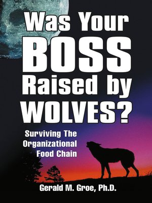 cover image of Was Your Boss Raised by Wolves?